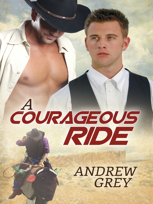 Title details for A Courageous Ride by Andrew Grey - Available